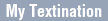 My Textination